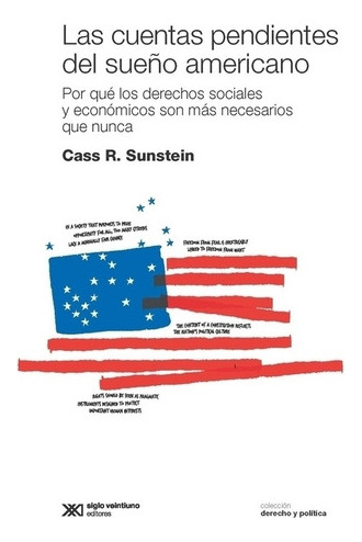 Las Cuentas Pendientes Del Sueño Americano - Sunsteins, Cass
