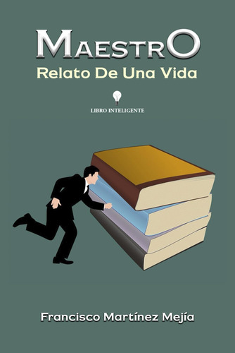 Libro: Maestro: Relato De Una Vida (spanish Edition)