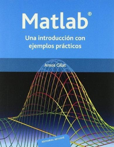 Matlab Una Introduccion Con Ejemplos Practicos