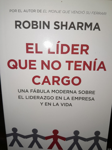 El Lider Que No Tenía Cargo. Robin Sharma .penguin Autoayuda