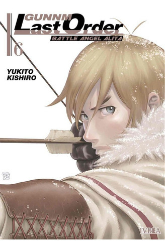 Gunnm Last Order 6, De Kishiro, Yukito. Editorial Ivrea, Tapa Blanda En Español