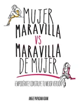 Comprar Libro: Mujer Maravilla Vs Maravilla De Mujer: ¡empodérate!