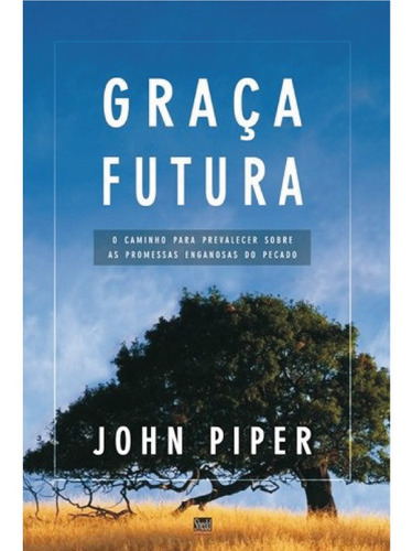 Livro  Graça Futura John Piper