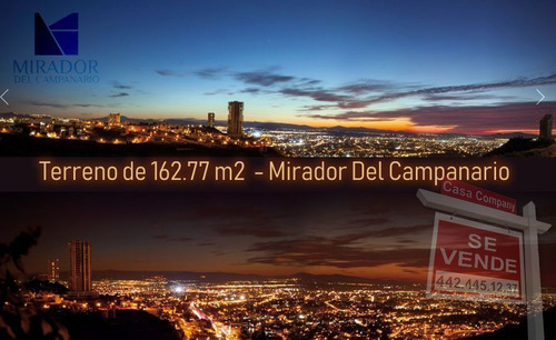 En Venta Terreno En Mirador Del Campanario, 167.77 M2, Vista