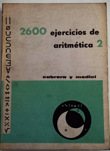 2600 Ejercicios De Aritmética 2 - Cabrera Y Medici - 1981