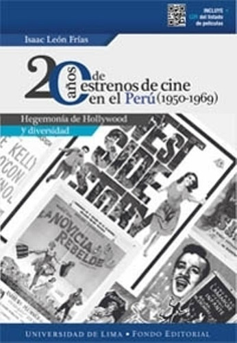 20 Años De Estrenos De Cine En El Perú (1950-1969). Hegemonía De Hollywood Y Diversidad, De Isaac León Frías. Editorial Peru-silu, Tapa Blanda, Edición 2017 En Español