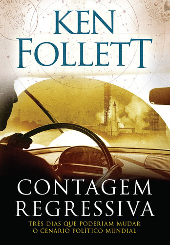 Contagem regressiva: Três dias que poderiam mudar o cenário político mundial, de Follett, Ken. Editora Arqueiro Ltda., capa mole em português, 2018