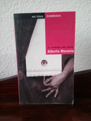 El Hombre Que Mira - Alberto Moravia 