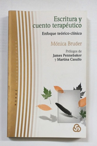 Escritura Y Cuento Terapéutico - Monica Bruder, De Monica Bruder. Editorial Horme En Español