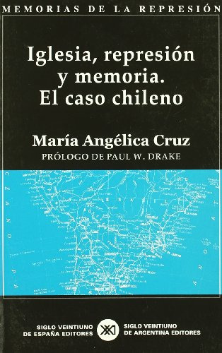 Libro Iglesia Represion Y Memoria El Caso Chileno De Maria A