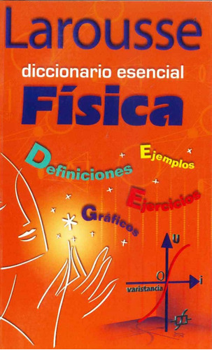 Diccionario Esencial Fisica Larousse Por Aique