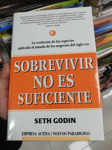 Libro Sobrevivir No Es Suficiente - Seth Godin 
