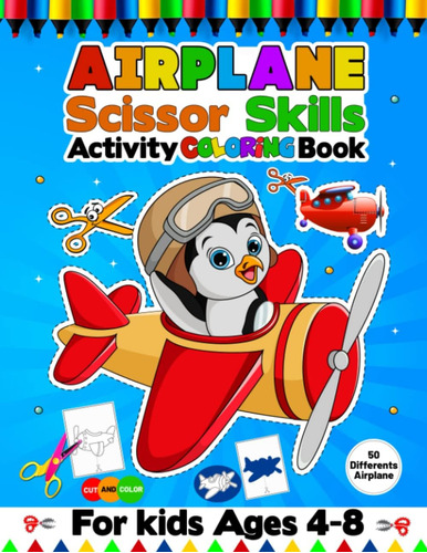 Libro: Airplane Scissors Skills Activity Coloring Book For K