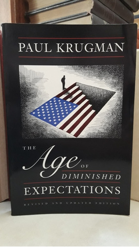 The Age Of Diminished Expectations. Paul Krugman