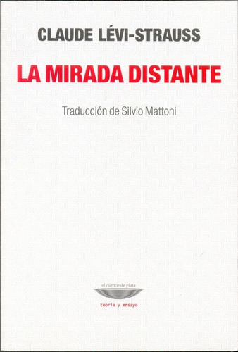 La Mirada Distante - Claude Levi Strauss