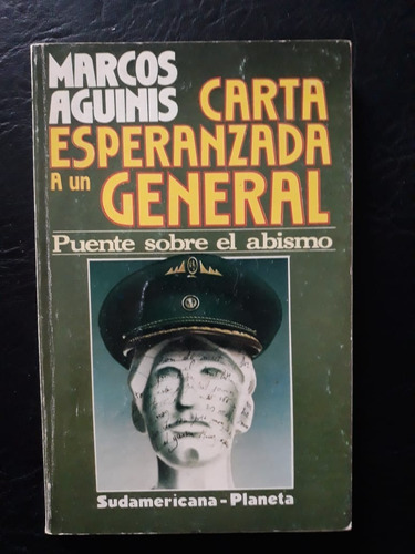 Carta Esperanzada A Un General Marcos Aguinis Sudamericana 