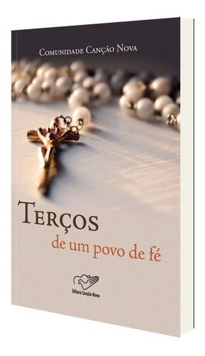 Terços De Um Povo De Fé, De Comunidade Canção Nova., Vol. Único. Editora Canção Nova, Capa Mole Em Português, 2009