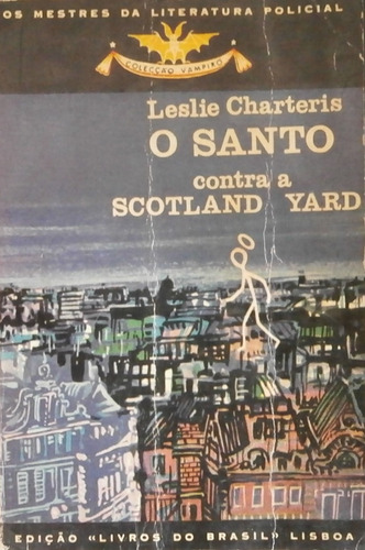 Livro O Santo Contra A Scotland Yard Leslie Charteris