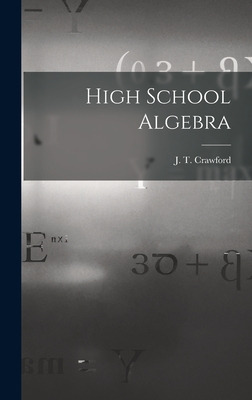 Libro High School Algebra [microform] - Crawford, J. T. (...