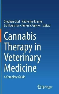 Cannabis Therapy In Veterinary Medicine : A Comp(bestseller)