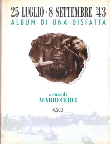 25 Luglio - 8 Settembre '43, Album Di Una Disfatta, Cervi