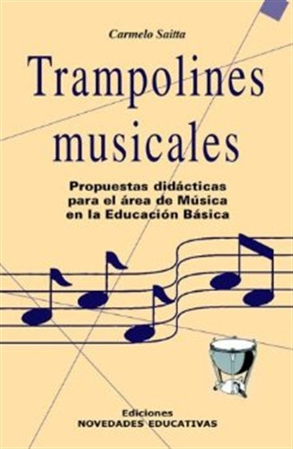 Trampolines Musicales, De Carmelo Saitta. Editorial Novedades Educativas En Español