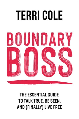 Libro Boundary Boss: The Essential Guide To Talk True, Be...