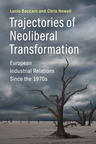 Libro Trajectories Of Neoliberal Transformation De Chris How