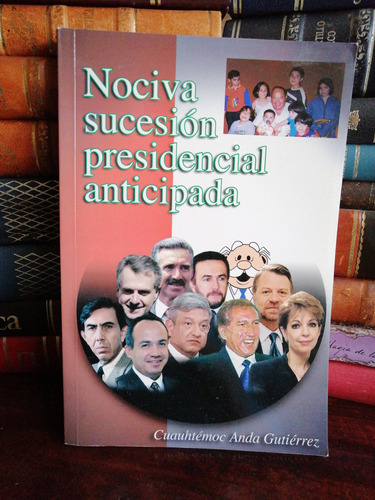 Nociva Sucesión Presidencial Anticipada 