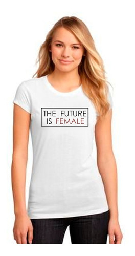 Polera De Mujer Frase Feminista The Future Is Female- D3 