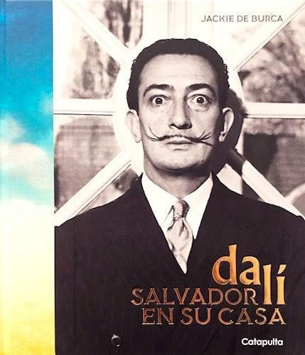 Salvador Dali En Su Casa - Jackie De Burca / Jackie De Burca