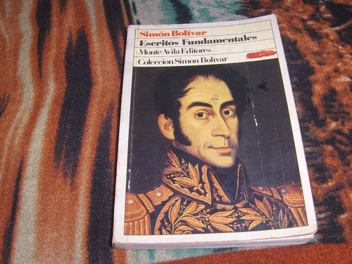 Simon Bolivar Escritos Fundamentales