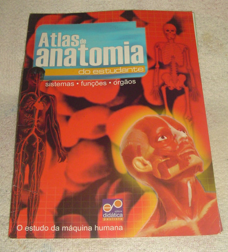 Atlas Anatomia Do Estudante - Sistema - Funções - Orgãos