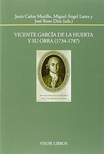 Libro Vicente García De La Huerta Y Su Obra (1734-17879 De C