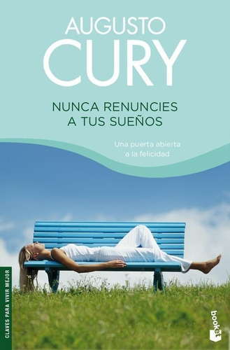 Libro Nunca Renuncies A Tus Suenos - Augusto Cury