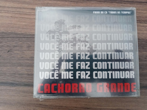 Cd Cachorro Grande - Você Me Faz Continuar (single 2007)