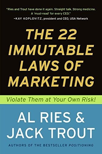 Book : The 22 Immutable Laws Of Marketing Violate Them At..