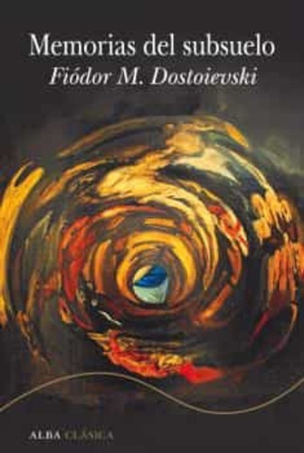 Memorias Del Subsuelo - Fiodor M Dostoievski