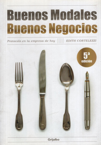 Buenos Modales Buenos Negocios, De Cortelezzi Edit., Vol. A