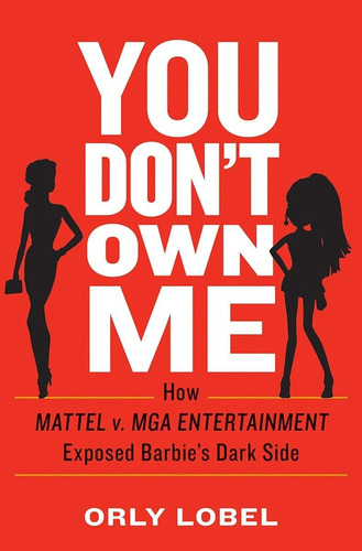 Livro: You Dont Own Me: How Mattel V. Mga Entertainment Exposed Barbies Dark Side