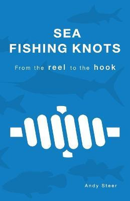 Libro Sea Fishing Knots - From The Reel To The Hook - And...