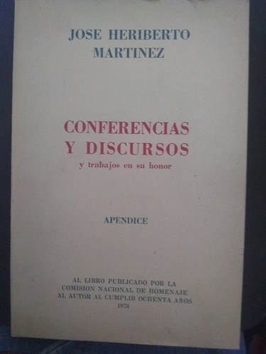 José Heriberto Martínez Conferencias Y Discursos En Su Honor