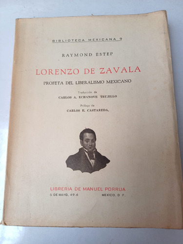 Lorenzo De Zavala   -liberalismo Mexicano-  Raymond Estep