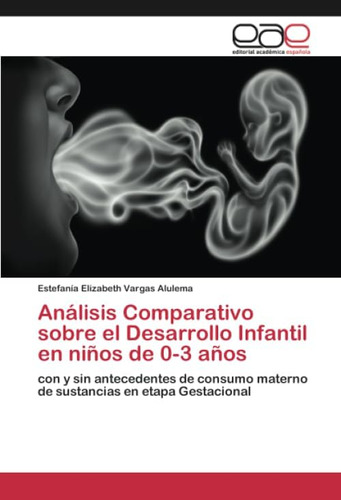 Libro: Análisis Comparativo Sobre El Desarrollo Infantil En