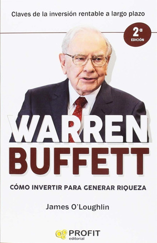 Libro Warren Buffett Y Como Invertir Para Generar Riqueza