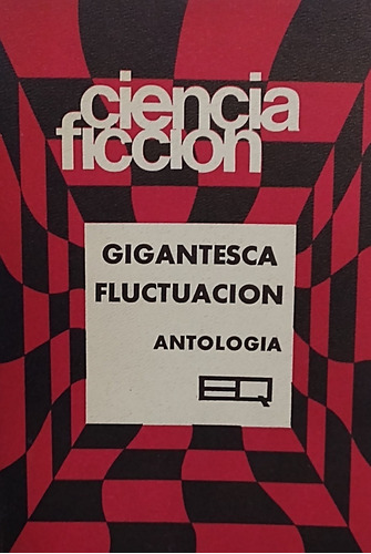 Gigantesca Fluctuación - Antología Ciencia Ficción Rusa