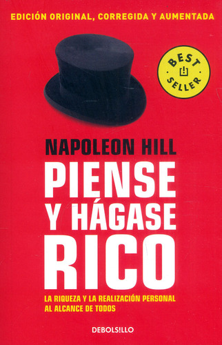 Piense y hágase rico: La riqueza y la realización personal al alcance de todos, de Napoleon Hill. Serie 6287513709, vol. 1. Editorial Penguin Random House, tapa blanda, edición 2022 en español, 2022