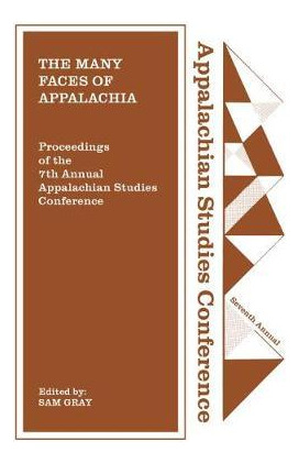 Libro The Many Faces Of Appalachia - Sam Gray