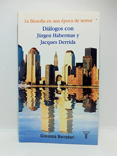 Diálogos Con Jürgen Haberlas Y Jacques Derrida - Borradori 