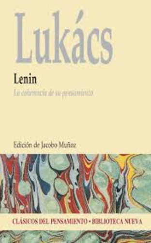 Lenin La Coherencia De Pensamiento, Lukacs, Biblioteca Nueva